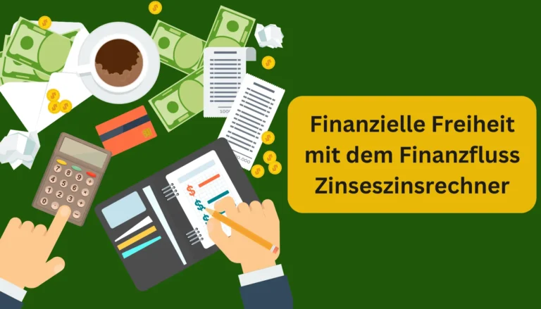 Finanzielle Freiheit mit dem Finanzfluss Zinseszinsrechner